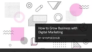 How to Grow Business with Digital Marketing | Digital Marketing For Business
