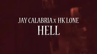 Hk Lone x Jay Calabria - HELL. (VIDEOCLIP INÉDITO)