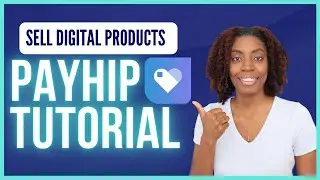 Payhip Tutorial For Beginners | How To Sell Digital Products Online