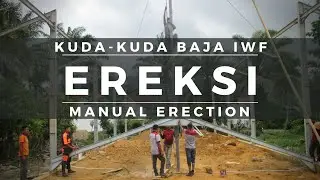 Cara Ereksi Manual Kuda-Kuda Baja IWF