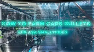 Ark ASA smalltribes The Fastest way to farm bullets