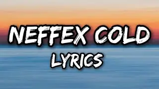 Neffex cold lyrics @neffexmusic