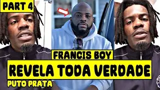 FRANCIS BOY DESTRÓI PUT0 PRAT4 ' NÃO RECEBI NADA '' MENTIU EM TUDO ''