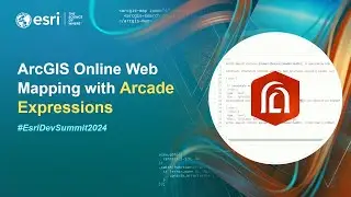 ArcGIS Online Web Mapping with Arcade Expressions | 