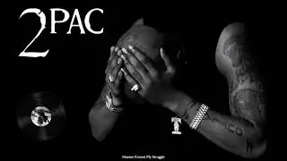 2Pac Type Beat – Heaven Knows My Struggle | Emotional 2026 Tribute Instrumental
