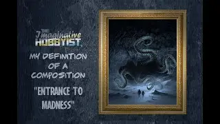 ENTRANCE TO MADNESS #MyDefinitionOfAComposition #TheImaginativeHobbyist #SpeedArt