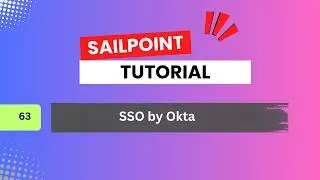 SSO by Okta in SailPoint IIQ | Okta Single Sign-On Integration Tutorial