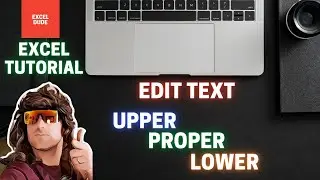 Edit Text in 2021 Excel tutorial 2021 and change case