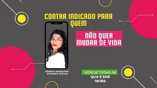 CONTRA INDICADO PARA QUEM NÃO QUER MUDAR DE VIDA! | MARIA LUCAS