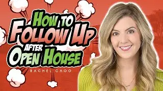The Ultimate Guide to Following Up After Open Houses