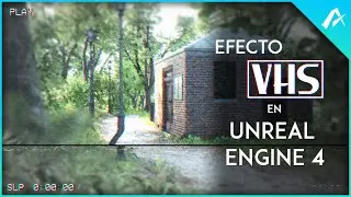 Efecto VHS en UNREAL ENGINE 4 || EXVIA STUDIO