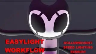EASYLIGHTS WORKFLOW - Hollow Knight Speed Lighting Session