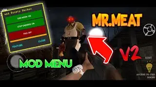 Mr.Meat : Horror Escape Room Mod Menu V1.8.2 | No Root