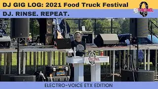 MINI DJ GIG LOG: FOOD TRUCK FESTIVAL ( ETX SPEAKER EDITION)