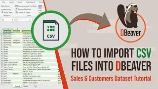 How to Import CSV Files into DBeaver | Sales & Customers Dataset Tutorial