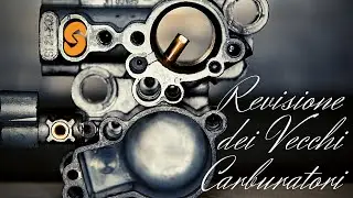 OVERHAUL OF OLD CARBURETORS