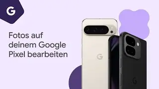 Fotos auf deinem Google Pixel bearbeiten