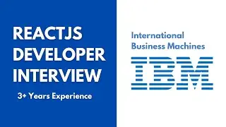 IBM ReactJS Developer Interview | React Developer | 3 - 8 Years | ReactJS Developer 2022