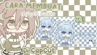 ⑅·˚ ༘  🍓 How to make a simple intro in capcut  | Gacha tutorial   🍄 ⑅·˚ ༘