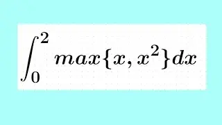 Integration of max function | max(x,x^2) | DIP-80  #integration #integral