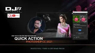 ADOBE PHOTOSHOP CC 2021 NEW FEATURE QUICK ACTION - One touch magic