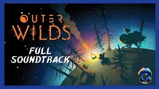 Outer Wilds OST - Full Soundtrack - Original Music 4K