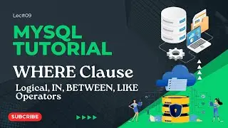 WHERE Clause in MySQL | IN, BETWEEN, LIKE, LOGICAL  Operators | Database System 09 | codetrix