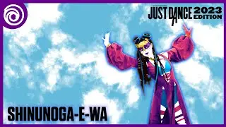 Just Dance 2023 - Shinunoga E-Wa(Speed Up Version) by Fujii Kaze | Fanmade Mashup