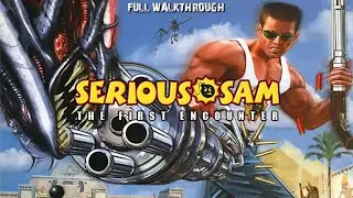 Serious Sam Classic: The First Encounter - Full Walkthrough [No Commentary]