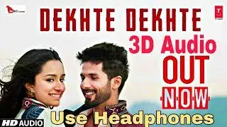 Dekhte Dekhte Batti Gul Meter Chalu 3D Audio Song | 3D Audio Music