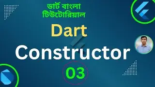 Dart Constructor (OOP) | Dart Tutorial for Flutter in Bangla