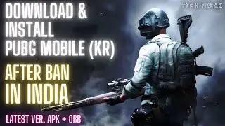 How To Download & Install PUBG Mobile (KR) Korean Version | Download & Play PUBG After Ban In INDIA
