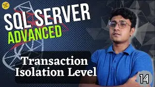 Transaction Isolation Level in SQL | Read Committed, Read Uncommitted, Repeatable Read, Serializable