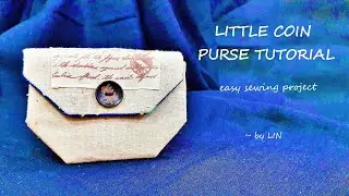 EASY SEWING PROJECT ‖ Little Coin Purse Tutorial→ part 2 