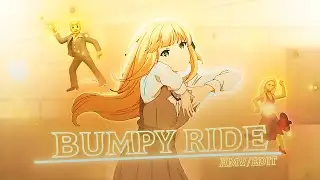 Bumpy Ride - Anime Mix [Edit/AMV] 🤍