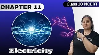 Electricity class 10 | Class 10 science chapter 11 | Class 10 science | Electricity Ncert