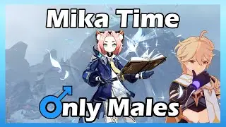 WILL MIKA COME HOME???? | Only Males Genshin Impact