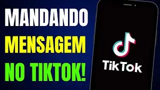 COMO MANDAR MENSAGEM NO TIKTOK PARA OUTRA PESSOA [ATUALIZADO]
