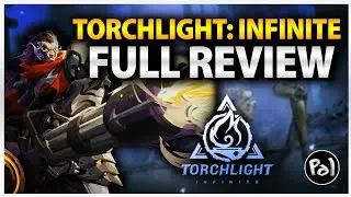 Incredible Game, Questionable Monetization | Torchlight: Infinite - Full Game Review 