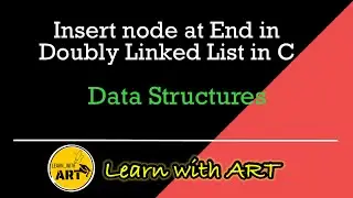 Insert node at end in Doubly Linked List  | Operations on Double Linked List