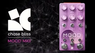 chase bliss Mood MKII Sound Demo (no talking) - 6 Ambient Improvisations with Novation Peak