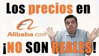 Los precios 💲💲💲 en alibaba NO SON REALES ❌❌❌ | Como Importar desde China