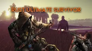 Ultimate Survivor - Rust