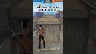 Yeh maara chakka 6th  sidha head pe 🤣#freefire #ffshort #shorts#freefirekivideo