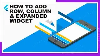 Flutter & Dart | 10 - Rows, Column And Expanded Widget | Googles Framework