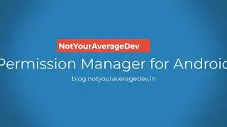 An improved Android Permission Manager - Android Studio Project