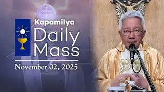 November 2, 2025 | Kapamilya Sunday Mass | The Commemoration of All the Faithful Departed