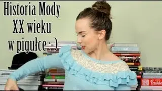 Radzka vlog HISTORIA MODY XX wieku w pigułce :-)