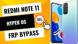 Redmi Note 11 HyperOs Frp Bypass | XIAOMI HyperOS Bypass Google Account (FRP Lock) Android 14