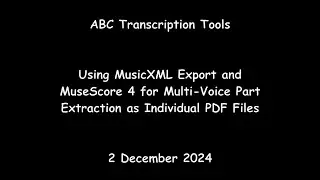 ABC Transcription Tools - Using MusicXML Export and MuseScore 4 for Part Extraction and PDF Creation